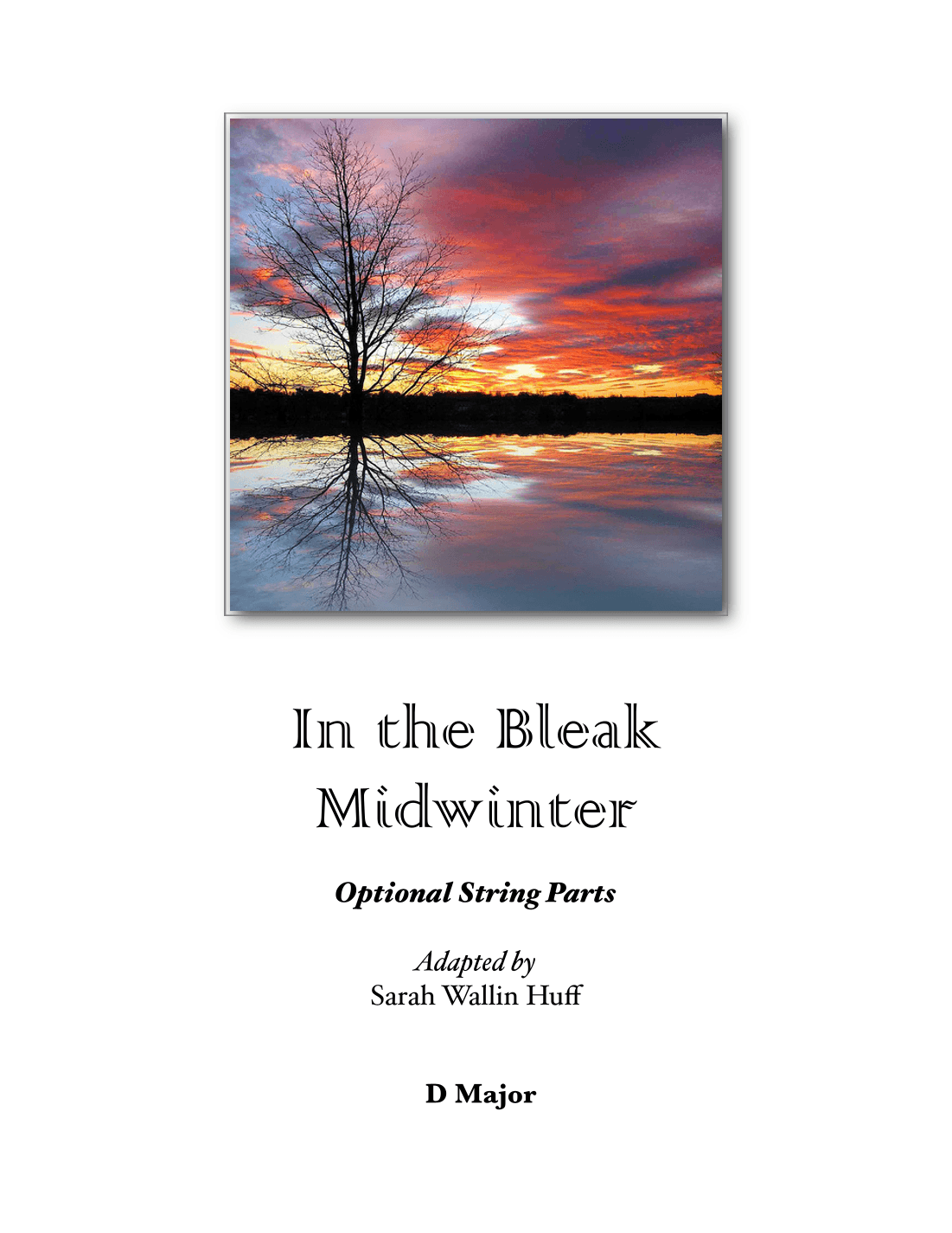In the Bleak Midwinter (Optional String Parts, D Major) (arr. Sarah Wallin Huff)