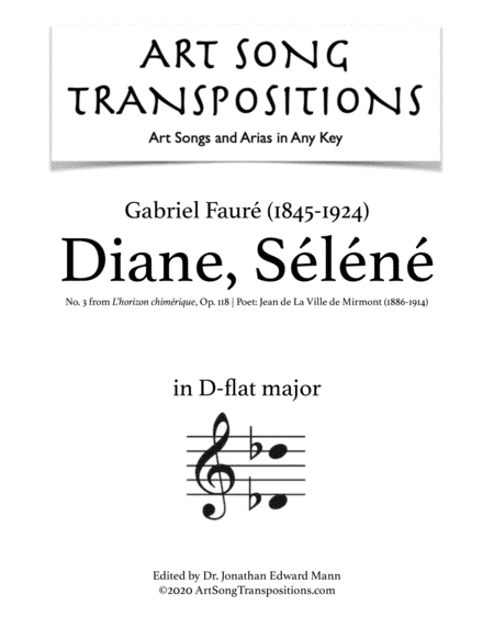 FAURÉ: Diane, Séléne, Op. 118 no. 3 (transposed to D-flat major) (arr. ArtSongTranspositions.com)