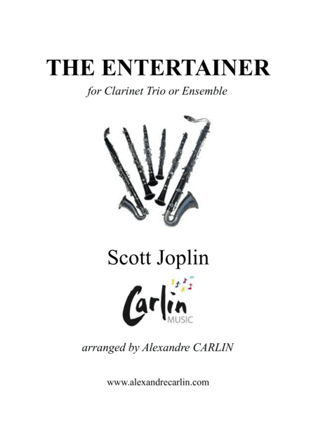 The entertainer by Scott Joplin - Arranged for Clarinet Trio or Ensemble (arr. Alexandre CARLIN)