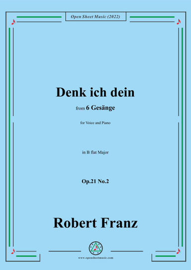 Franz-Denk ich dein,in B flat Major,Op.21 No.2,for Voice and Piano (arr. OSM Press)