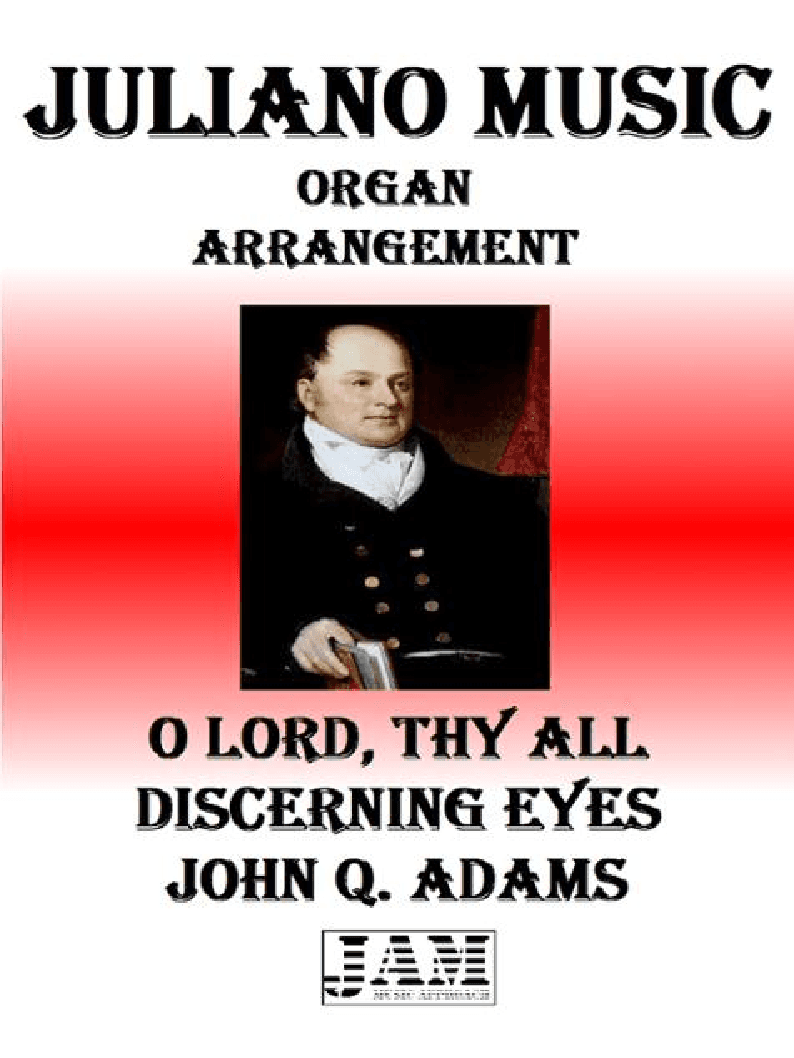 O LORD, THY ALL DISCERNING EYES - JOHN Q. ADAMS (HYMN - EASY ORGAN) (arr. Juliano Music)