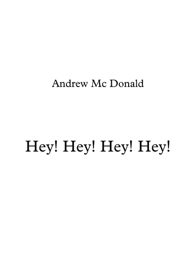 Hey! Hey! Hey! Hey!
