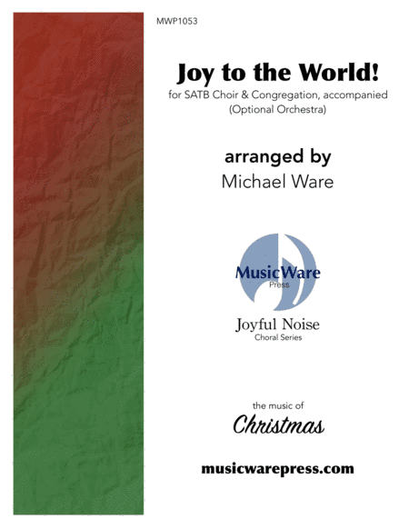 Joy to the World! (SATB) (arr. Michael Ware)