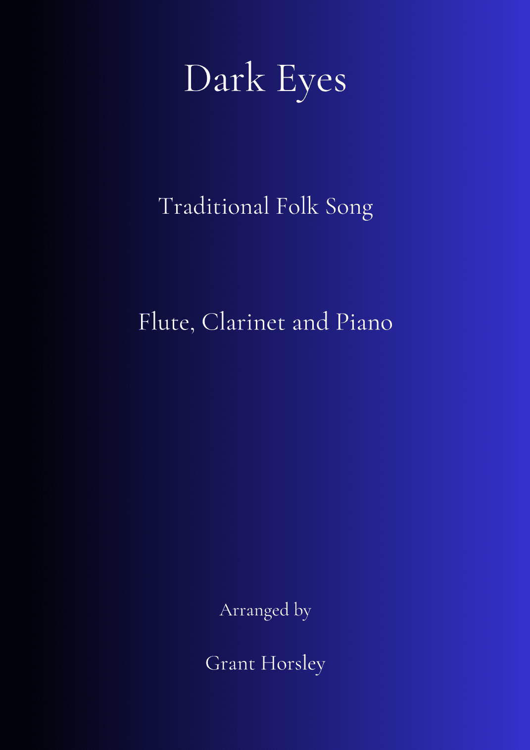 Dark Eyes. Traditional Folk Song - for Flute, Clarinet and Piano (arr. Grant Horsley)