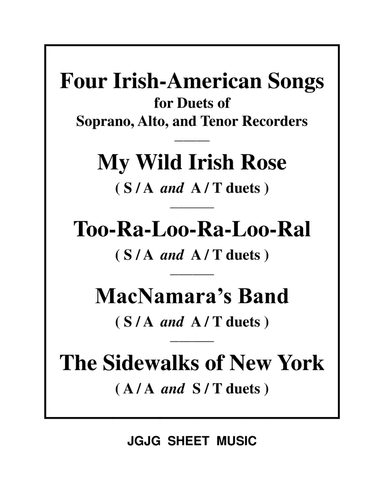 Four Irish - American Songs for Duets of S, A, and T Recorders (arr. James Grush)