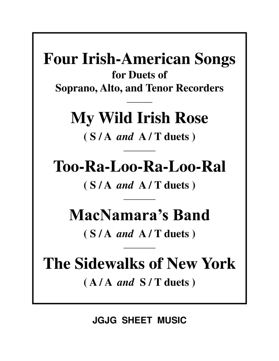 Four Irish - American Songs for Duets of S, A, and T Recorders (arr. James Grush)