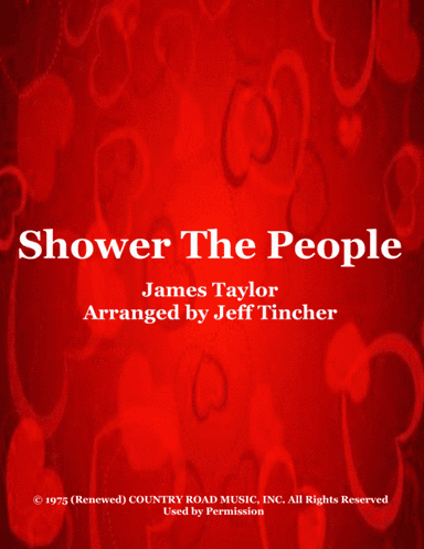 Shower The People (arr. Jeff Tincher)