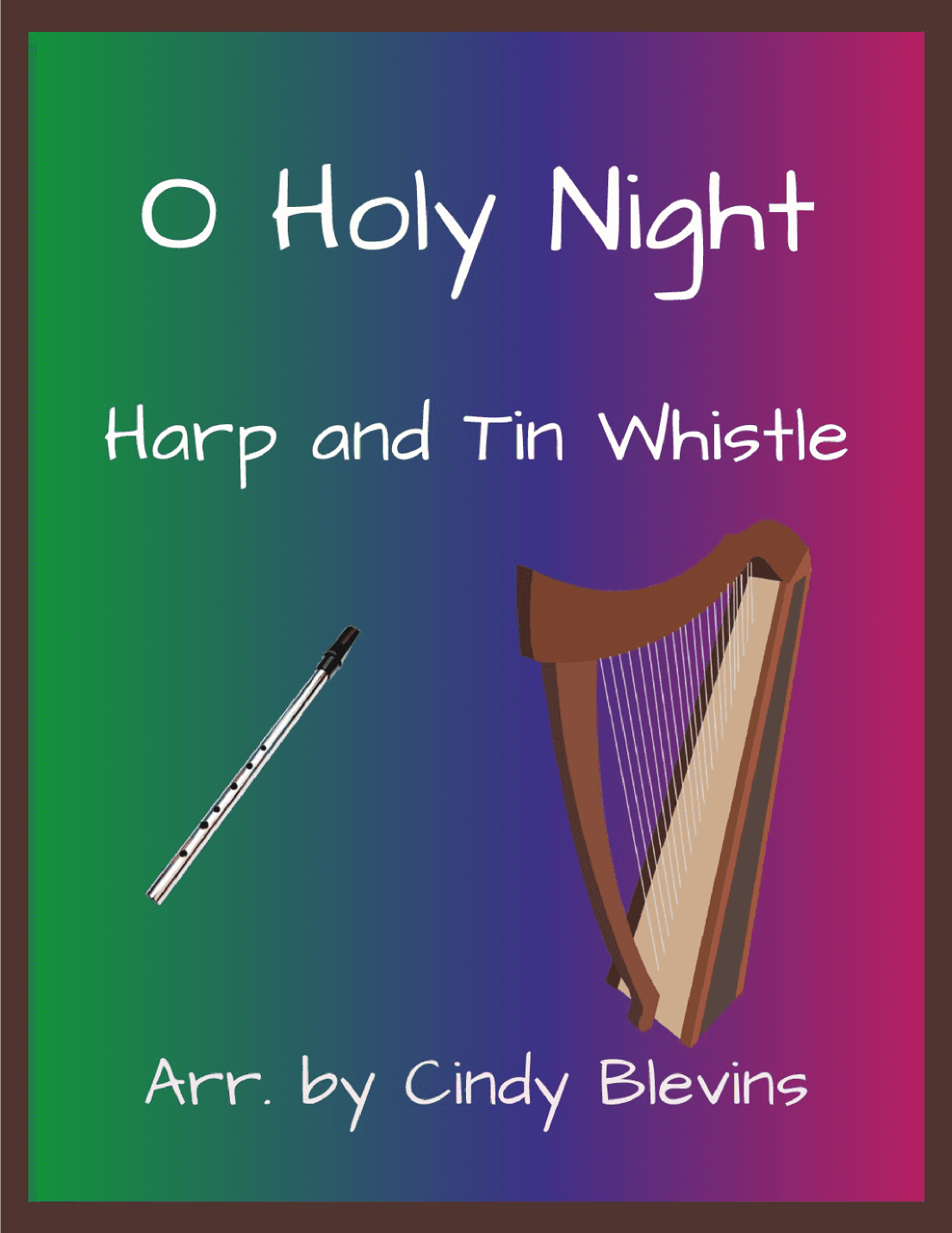 O Holy Night, Harp and Tin Whistle (D) (arr. Cindy Blevins)
