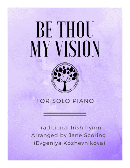 Be Thou My Vision (Solo piano) (arr. Jane Scoring (Evgeniya Kozhevnikova))