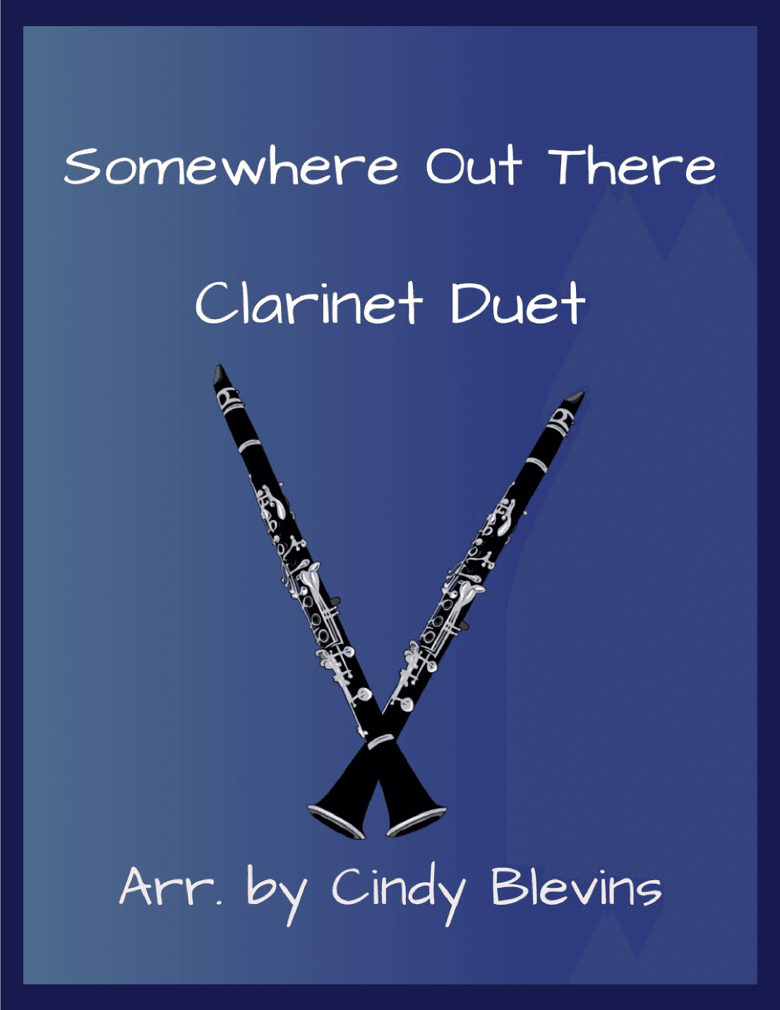 Somewhere Out There (arr. Cindy Blevins)