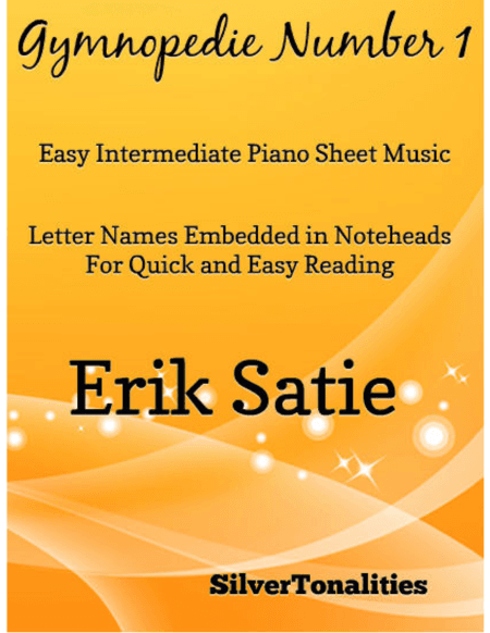 Gymnopedie Number 1 Easy Intermediate Piano Sheet Music (arr. SilverTonalities)