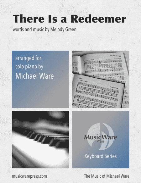 There Is A Redeemer (arr. Michael Ware)