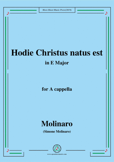 Molinaro-Hodie Christus natus est,in E Major,for A cappella (arr. MSM)
