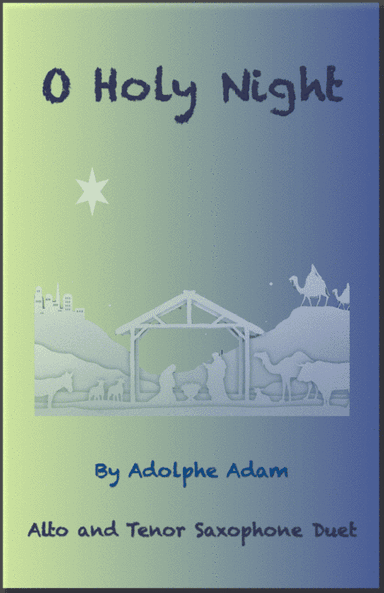 O Holy Night, (Cantique de Noel), Alto and Tenor Saxophone Duet (arr. David McKeown)