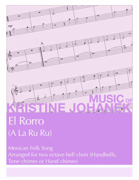 El Rorro - A Christmas Lullaby from Mexico (A La Ru Ru) Two octave, Reproducible (arr. Kristine Johanek)