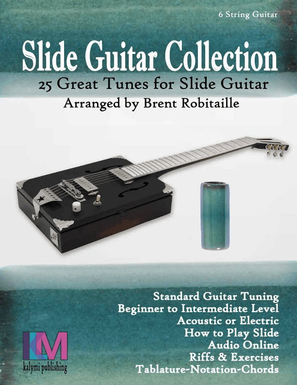 Slide Guitar Collection - 25 Great Tunes for 6 String Standard Tuning (arr. Brent Robitaille)
