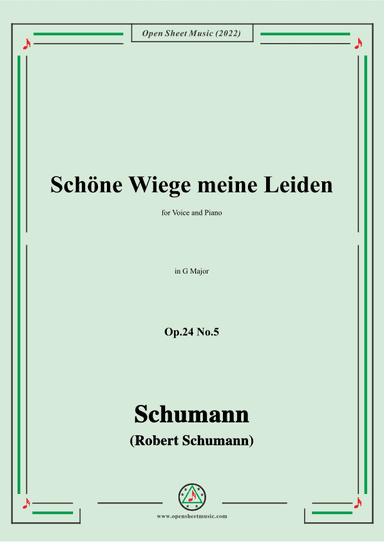 Schumann-Schöne Wiege meine Leiden,Op.24 No.5,in G Major (arr. OSM Press)