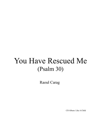 You Have Rescued Me (Psalm 30)