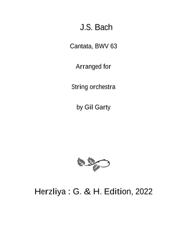 Aria: Aria: Ruft und fleht  den Himmel an from cantata BWV 63 (arrangement for string orchestra) (arr. Gil Garty)