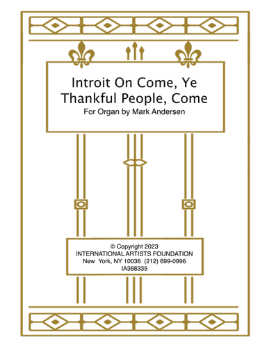 Introit On Come, Ye Thankful People, Come for organ by Mark Andersen