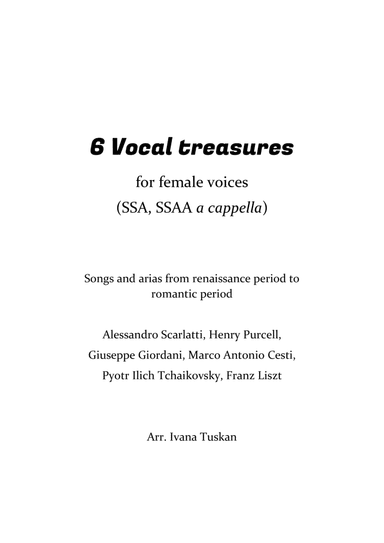 6 Vocal Treasures for female voices (SSA, SSAA) (arr. Ivana Tuskan)