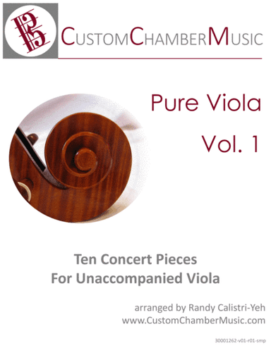 Pure Viola Volume 1: Ten Concert Pieces for Unaccompanied Viola (solo viola) (arr. Randy Calistri-Yeh)