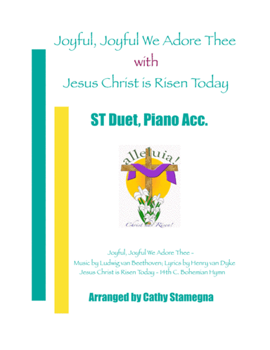 Joyful, Joyful We Adore Thee (with "Jesus Christ is Risen Today") (ST Duet, Piano) (arr. Cathy Stamegna)