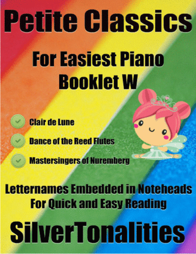 Petite Classics for Easiest Piano Booklet W (arr. SilverTonalities)