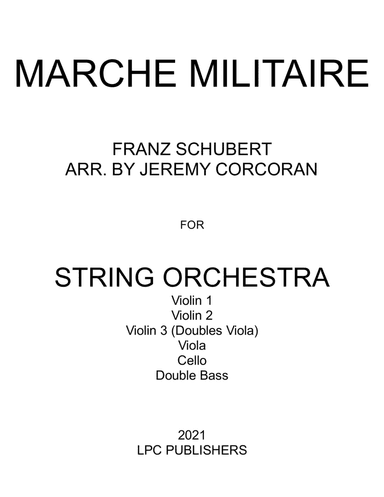 Marche Militaire for String Orchestra (arr. Jeremy Corcoran)