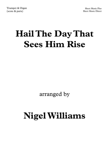 Hail The Day That Sees Him Rise, for Trumpet and Organ (arr. Nigel Williams)