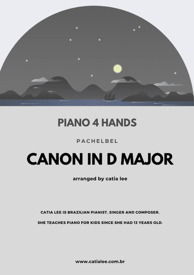 Canon in D - Pachelbel for piano 4 hands (arr. Catia Lee)
