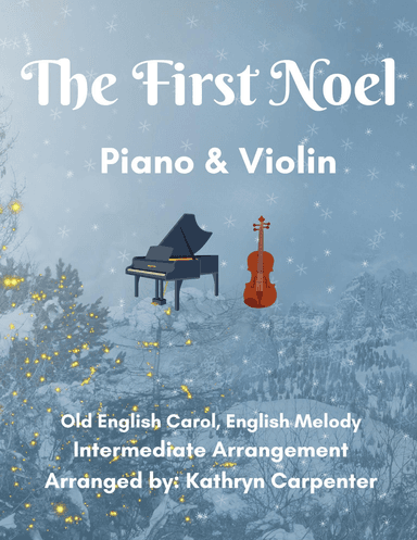 The First Noel (Piano and Violin) (arr. Kathryn Carpenter)