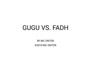 GUGU VS. FADH BY MC ONTOR