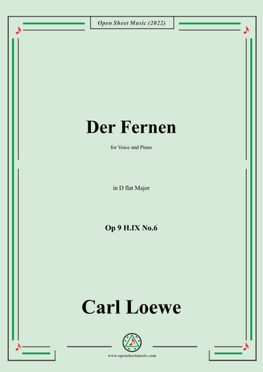 Loewe-Der Fernen,Op 9 H.IX No.6,in D flat Major (arr. OSM Press)