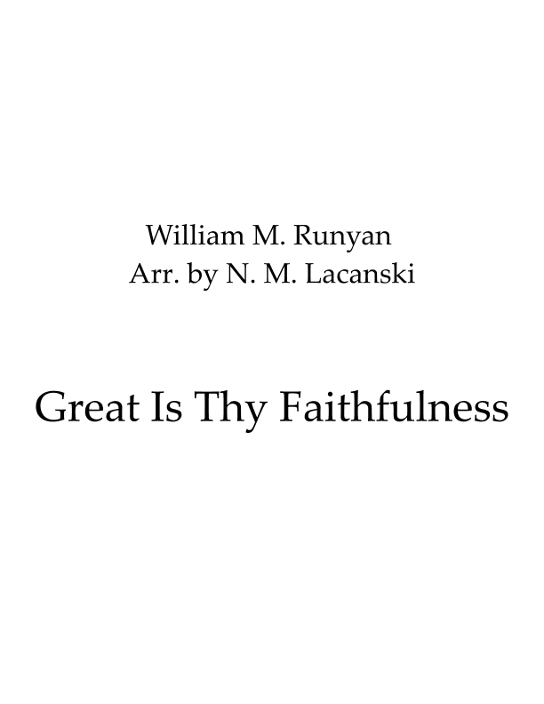Great Is Thy Faithfulness (arr. Nick Lacanski)