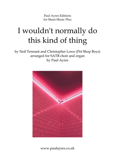 I Wouldn't Normally Do This Kind Of Thing (arr. Paul Ayres)