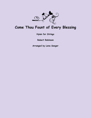 Come Thou Fount of Every Blessing (two violins and cello) (arr. Lena Seeger)