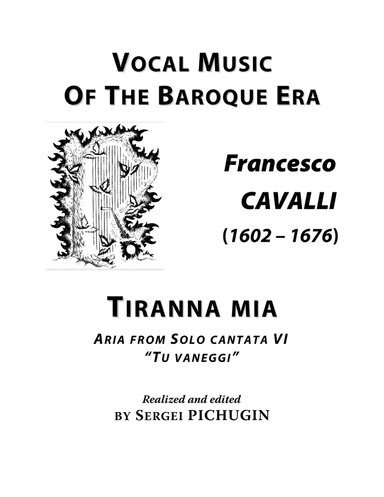 CAVALLI Francesco: Tiranna mia, aria from the cantata, arranged for Voice and Piano (A minor) (arr. Sergei PICHUGIN)