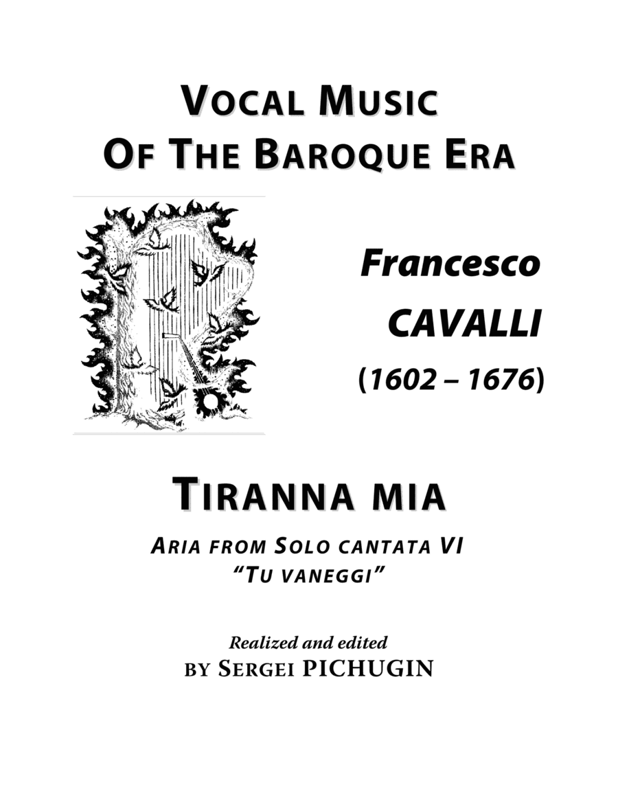 CAVALLI Francesco: Tiranna mia, aria from the cantata, arranged for Voice and Piano (A minor) (arr. Sergei PICHUGIN)