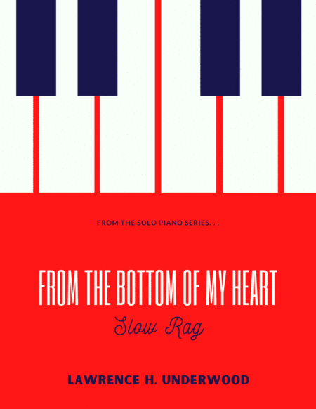 From the Bottom of My Heart:  Slow Rag