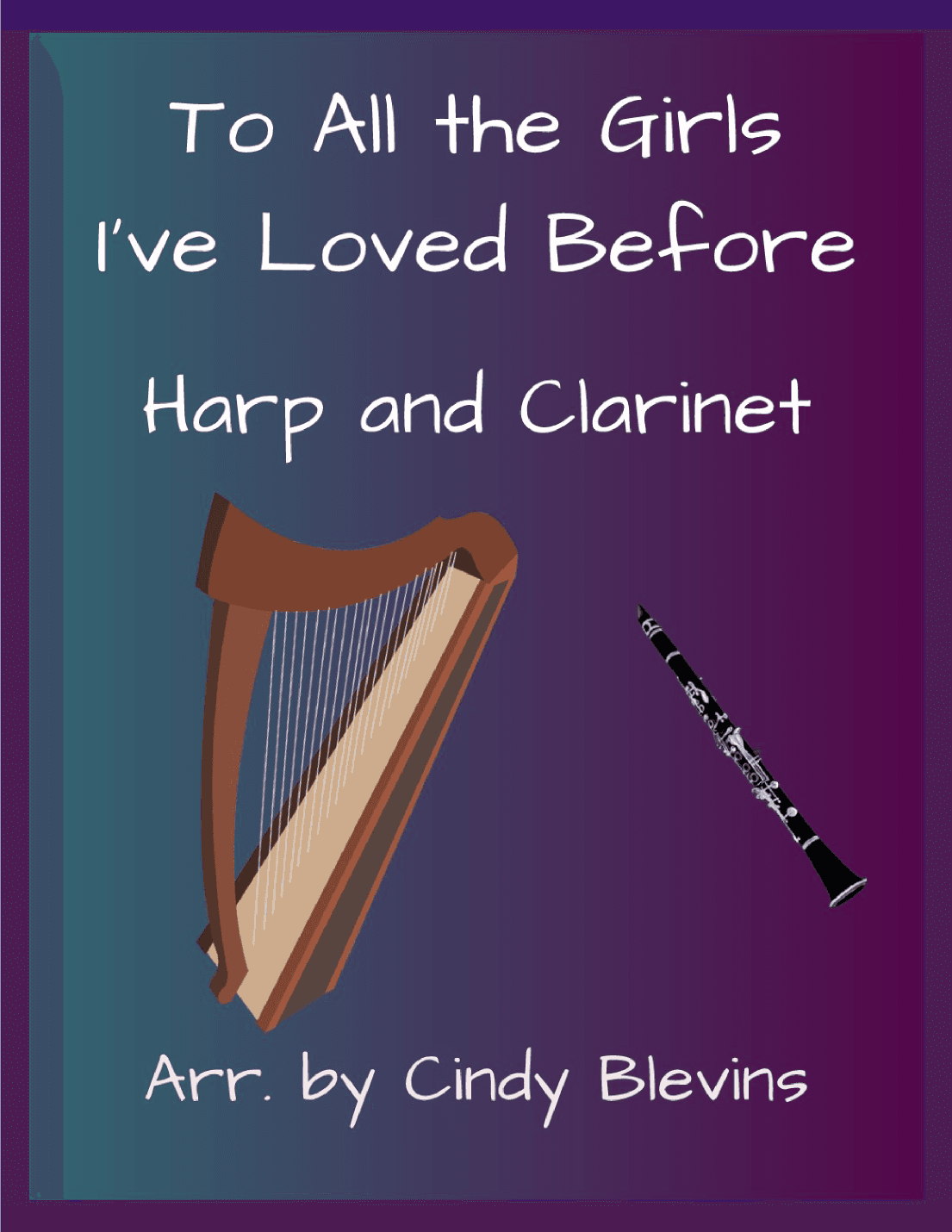 To All The Girls I've Loved Before (arr. Cindy Blevins)