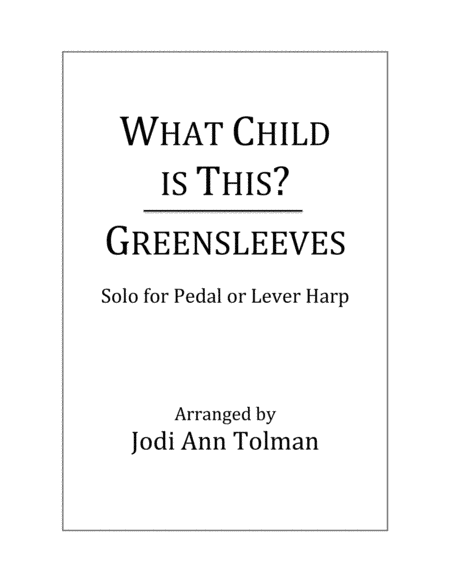 What Child is This? (Greensleeves), Harp Solo (arr. Jodi Ann Tolman)