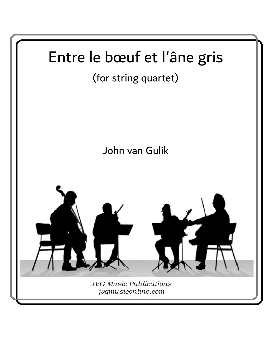 Entre le Boeuf et Lane Gris - String Quartet (arr. John van Gulik)