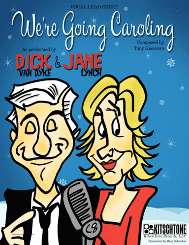 We're Going Caroling (as recorded by Dick Van Dyke & Jane Lynch) - LEAD SHEET