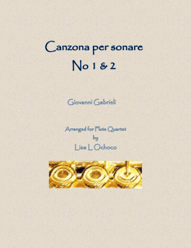 Canzona per sonare No.1 & 2 for Flute Quartet (4C or 3C & alto) (arr. Lisa L Ochoco)