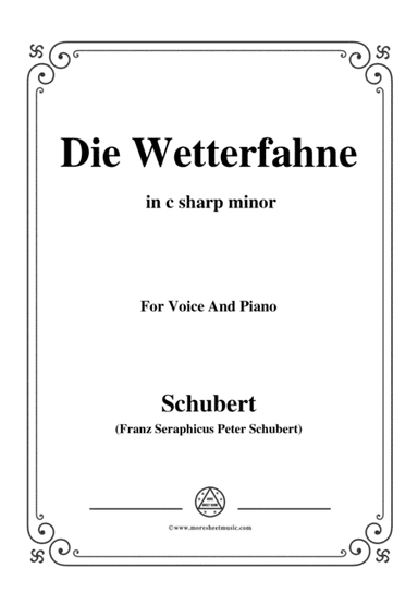 Schubert-Die Wetterfahne,in c sharp minor,Op.89,No.2,for Voice and Piano (arr. MSM)