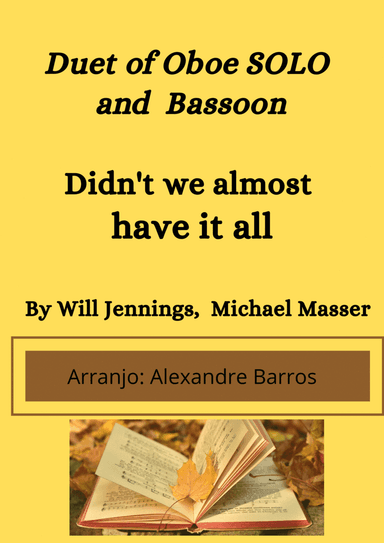 Didn't We Almost Have It All (arr. Alexandre Barros)