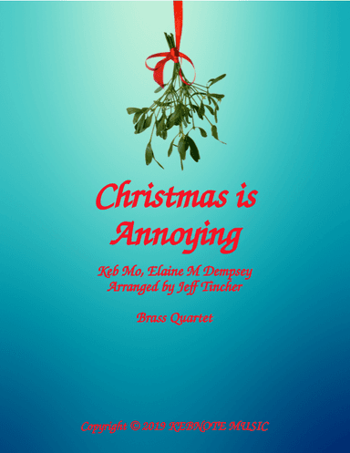 Christmas Is Annoying (arr. Jeff Tincher)