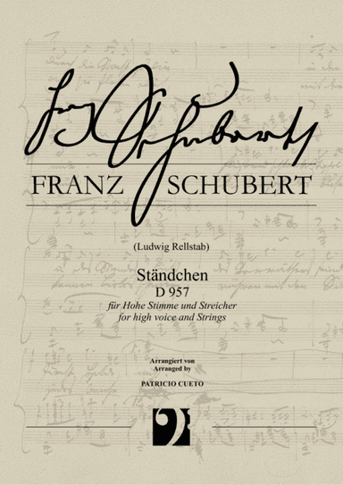 Ständchen (Serenade) D 957 (Franz Schubert) arranged for High voice and Strings (arr. Patricio Cueto)