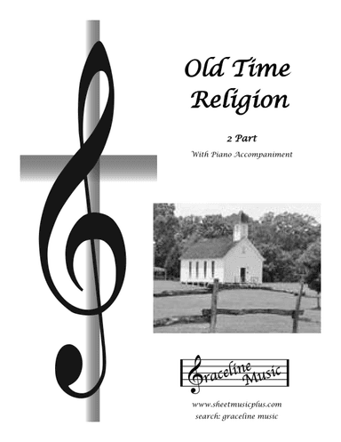 Give Me That Old Time Religion 2 Part